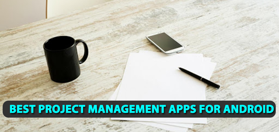 best-project-management-apps-for-android