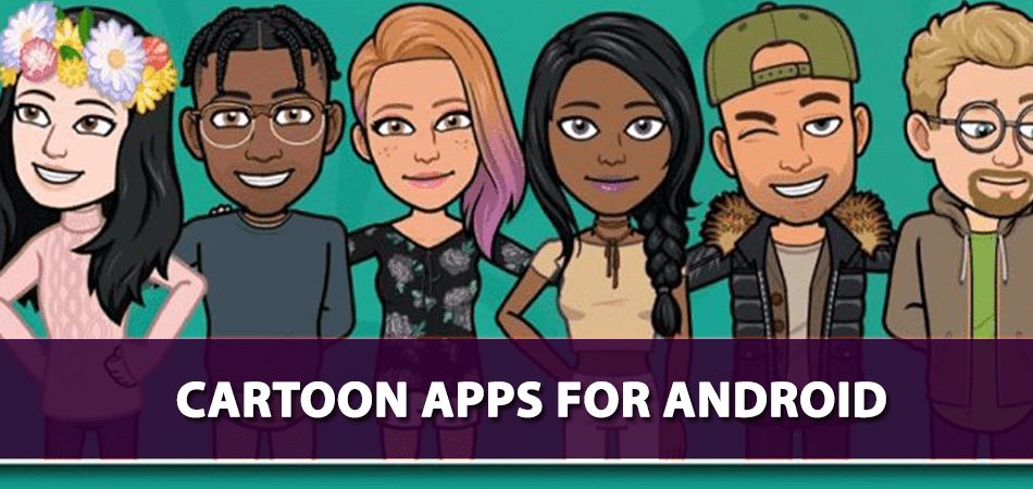 cartoon apps for android